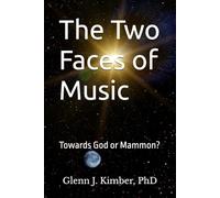 The Two Faces of Music: Towards God or Mammon?