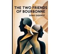 The Two Friends of Bourbonne and Other Tales: New Translation