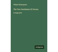 The Two Gentlemen Of Verona: in large print