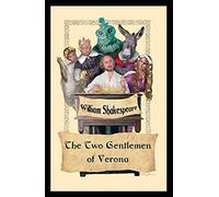 The Two Gentlemen of Verona William Shakespeare