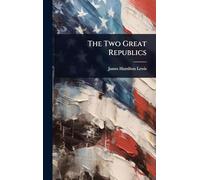 The Two Great Republics