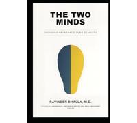 THE TWO MINDS: Choosing Abundance Over Scarcity