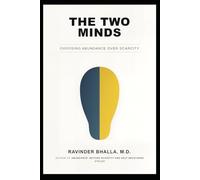 THE TWO MINDS: Choosing Abundance Over Scarcity