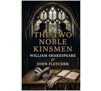 The Two Noble Kinsmen