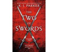 The Two of Swords: Volume One: K. J. Parker