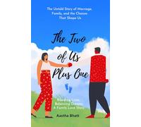 The Two of Us, Plus One: Inspiring Love story of bringing Peace & Harmony in Relationship and Balanced Life