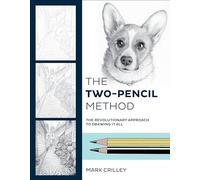 The Two-Pencil Method: The Revolutionary Approach to Drawing It All [Lingua Inglese]