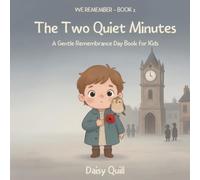 The Two Quiet Minutes: A Gentle Remembrance Day Book for Kids (Ages 4-8): 2