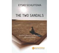 The Two Sandals: Intention, Attention and the Journey of Becoming Human
