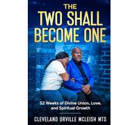 The Two Shall Become One: 52 Week Devotional for Divine Union, Love and Spiritual Growth: 1