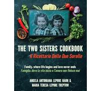 The Two Sisters Cookbook: Family, where life begins and love never ends