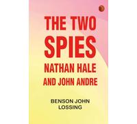 The Two Spies: Nathan Hale and John Andre