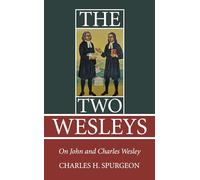 The Two Wesleys: On John and Charles Wesley