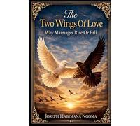 The Two Wings of Love: Why Marriages Rise or Fall