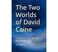 The Two Worlds of David Caine: A Journey Through Life and Death