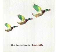 THE TYCHO BRAHE (TYCHONAUT) - LOVE LIFE