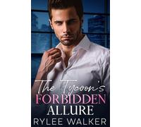 The Tycoon's Forbidden Allure: A Billionaire Best Friend's Brother Romance
