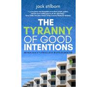 The Tyranny of Good Intentions
