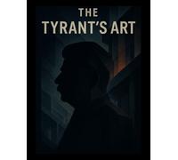 The Tyrant's Art: Decoding Stalin's Blueprint for Total Power