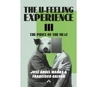 The U-Feeling Experience III: The Price of the Meat