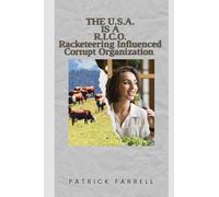THE U.S.A. IS A R.I.C.O.: RACKETEERING INFLUENCED CORRUPT ORGANIZATION