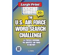 The U.S. Air Force Word Search Challenge: A High-Flying Word Search Adventure Through Aircraft, Battles, and Heroes