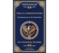 The U.S. Constitution: The Supreme Law of the United States (Deluxe Hardbound Edition)