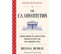 The U.S. Constitution: Understanding the Constitution Through History, Law, and Landmark Cases, 2026 Edition-Paperback