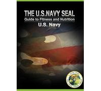 The U.S. Navy Seal Guide to Fitness and Nutrition (Copertina rigida)