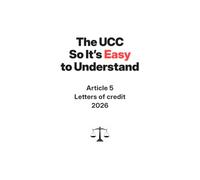 The UCC So It's Easy To Understand | Article 5 - Letters of Credit | 2026