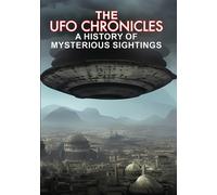 The UFO Chronicles: A History Of Mysterious Sightings (DVD)