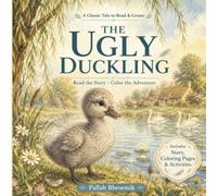 The Ugly Duckling: Read the Story • Color the Adventure