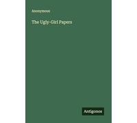 The Ugly-Girl Papers