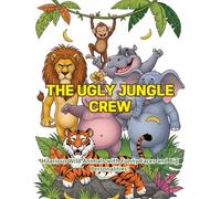 The Ugly Jungle Crew: Hilarious Wild Animals with Funny Faces and Big Personalities!