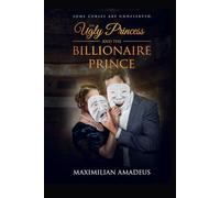 The Ugly Princess and The Billionaire Prince
