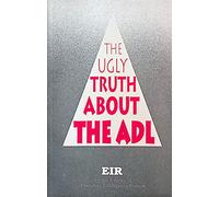 The Ugly Truth About the Anti-Defamation League