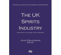 The UK Spirits Industry (Tascabile) Financial Surveys on Commerce and Industry