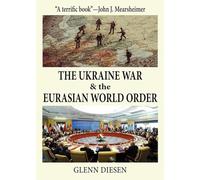 The Ukraine War and the Eurasian World Order