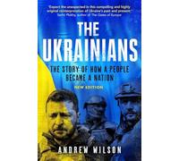 Andrew Wilson The Ukrainians (Tascabile)