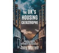 The UK's Housing Catastrophe