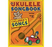 The Ukulele Songbook: Children's Songs
