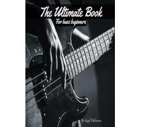 The ulitmate book for bass beginners