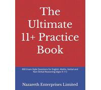 The Ultimate 11+ Practice Book: 800 Exam-Style Questions for English, Maths, Verbal and Non-Verbal Reasoning (Ages 9-11)