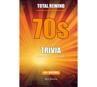 The Ultimate 1970s Trivia Book: 500 Questions on Disco, Watergate, Cold War, and the Decade That Changed America
