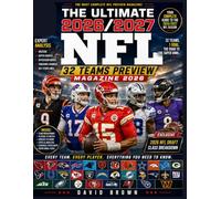 The Ultimate 2026/2027 NFL 32 Teams Preview Magazine 2026: The Complete Advanced Analytics on Top Team Previews, Player Projections, 2026 Betting Angle Draft Guide & Statistical Handbook: 2