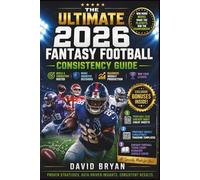 The Ultimate 2026 Fantasy Football Consistency Guide