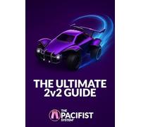 The Ultimate 2v2 Guide: The Pacifist System