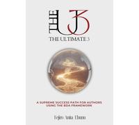 THE ULTIMATE 3: A supreme success path for Authors using the BDA framework