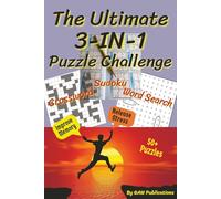 The Ultimate 3-in-1 Puzzle Challenge: Word Search, Crossword, and Sudoku Puzzle Games with Easy to Read Print | 6x9 inches, 110 pages | 50+ puzzles ... Gift for Vacations, Holidays, and Free Times