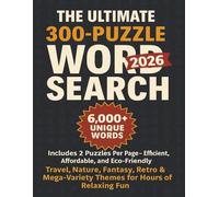 The Ultimate 300-Puzzle Word Search: Compact Version-Word Search Puzzles with Easy to Read Print about Travel, Nature, Fantasy, Retro & Mega-Variety ... Gift for Vacations, Holidays and Relaxation